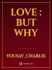 Love : But Why Book