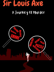 Sir Louis Axe : A Journey of Murder Book