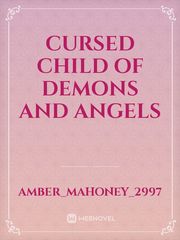 Cursed Child Of Demons And Angels Book