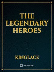 THE LEGENDARY HEROES Book