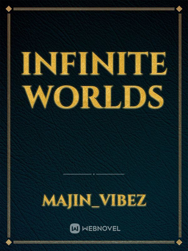 Infinite worlds