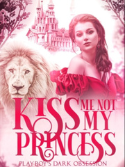 KISS ME NOT MY PRINCESS Book