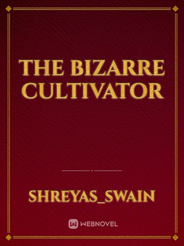 The bizarre cultivator Book