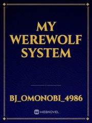 MY WEREWOLF SYSTEM Book