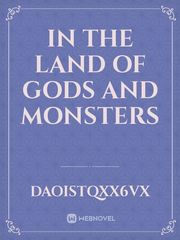 In the land of Gods and Monsters Book