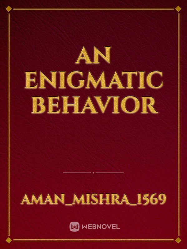 an enigmatic behavior Book