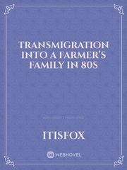 Transmigration into a farmer’s family in 80s Book