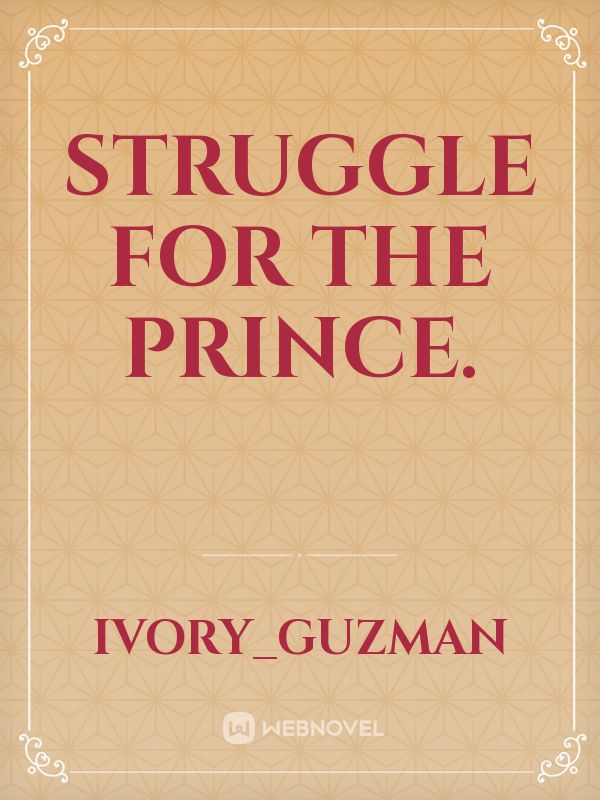 STRUGGLE FOR THE PRINCE. Book
