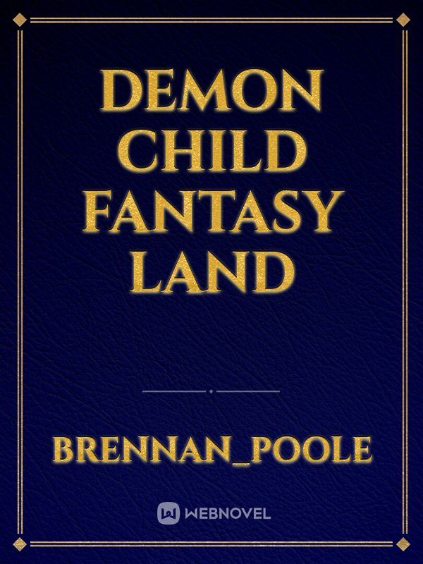 Demon Child Fantasy Land