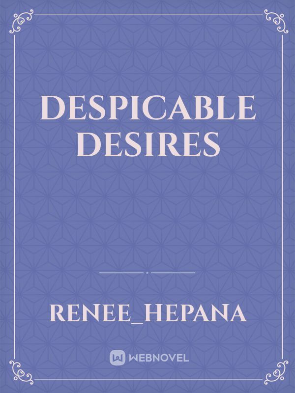 Despicable desires