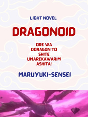 Dragonoid : Ore wa doragon to shite umarekawarimashita! Book