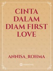 Cinta dalam Diam

First Love Book
