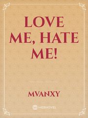LOVE ME, HATE ME! Book