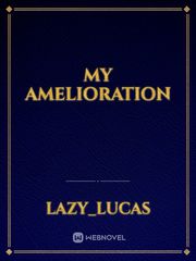 My Amelioration Book