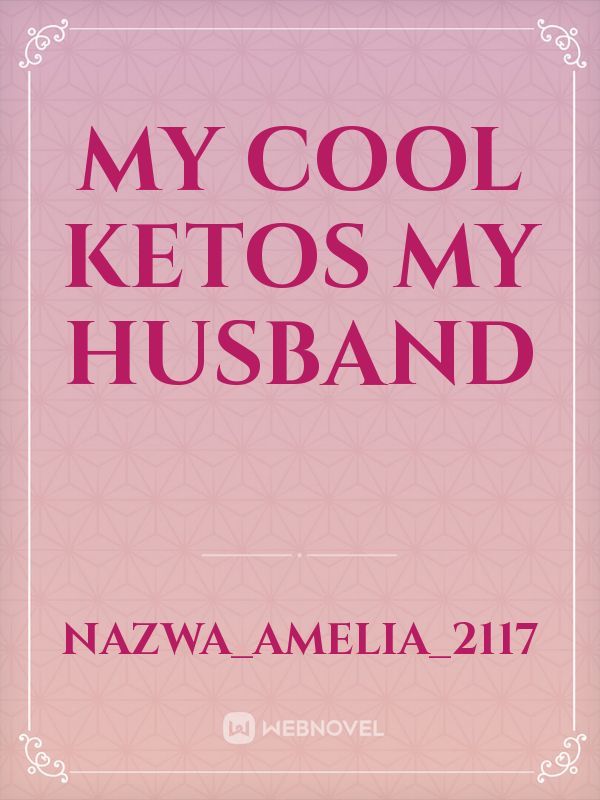 My Cool Ketos My Husband Book