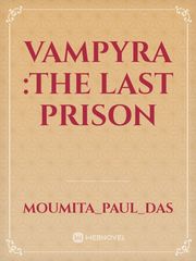 Vampyra :The Last Prison Book