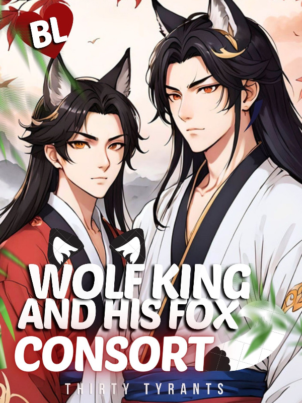 [BL] Wolf King and his Fox Consort