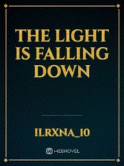 The Light is Falling Down Book