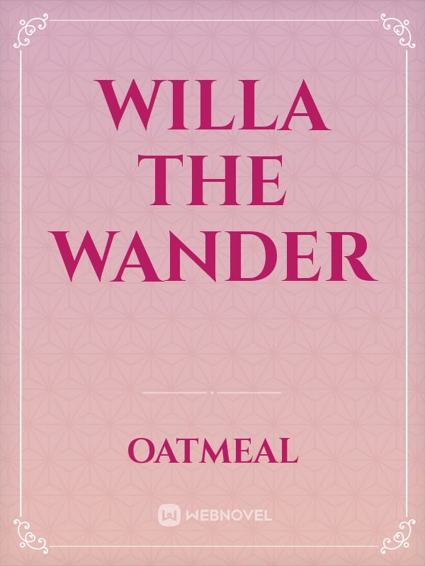 Willa The Wander