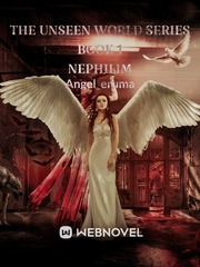 THE UNSEEN WORLD SERIES BOOK 1 NEPHILIM Book