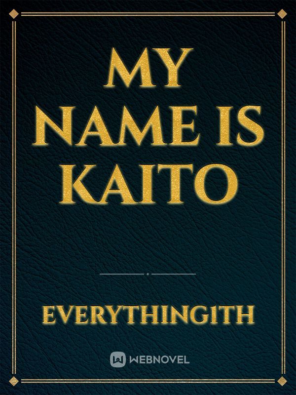 My name is Kaito