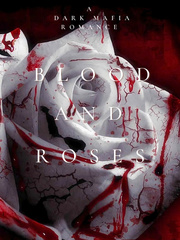 Blood and Roses: a Novel Book