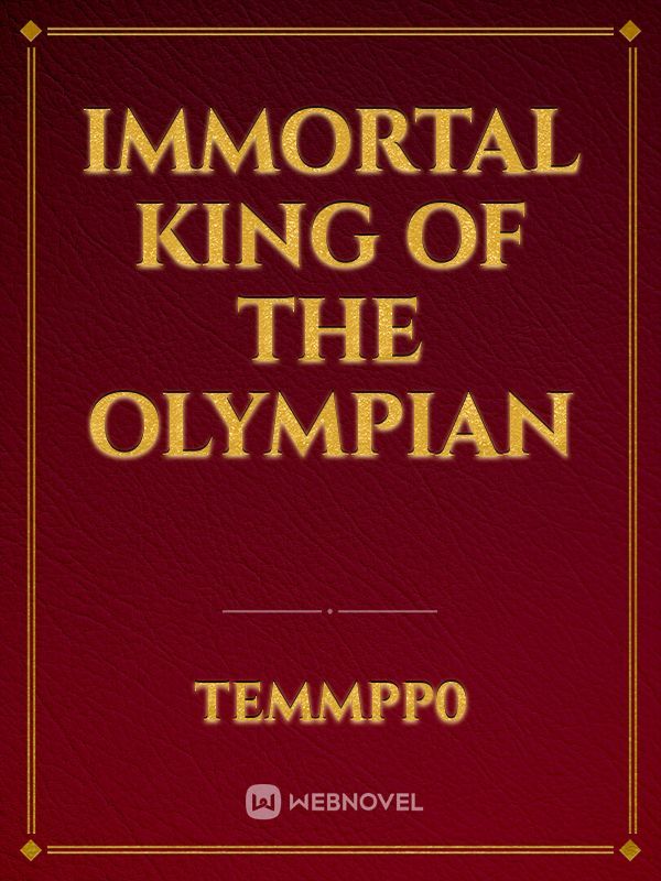 Immortal King of the Olympian