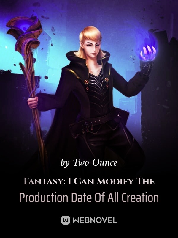 Fantasy: I Can Modify The Production Date Of All Creation