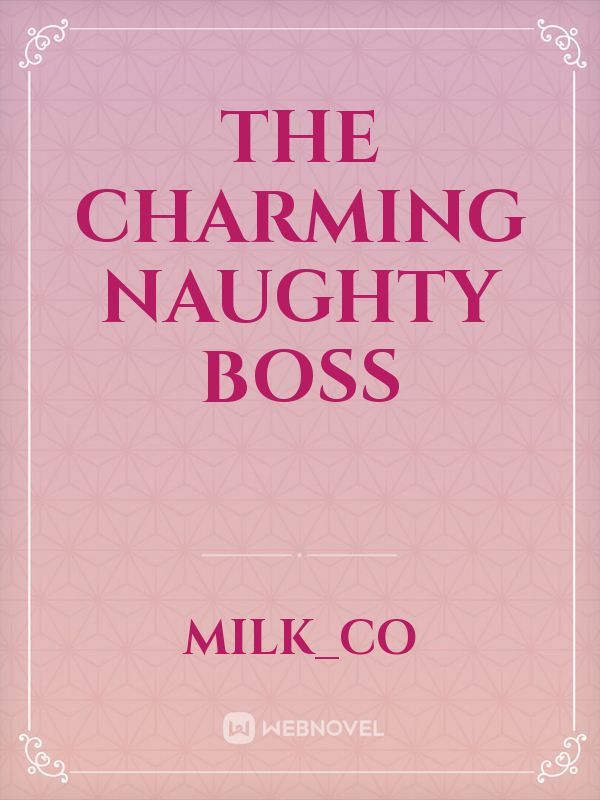 The Charming Naughty Boss Book