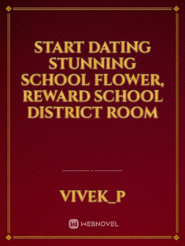 Start dating stunning school flower, reward school district room