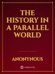 The History In A Parallel World Book