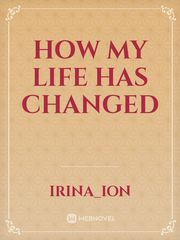 how my life has changed Book