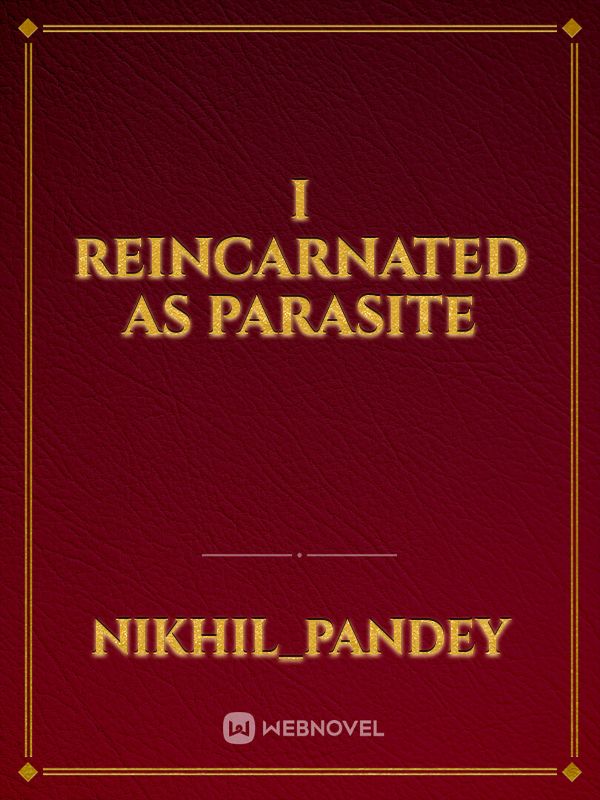 I reincarnated as Parasite Book