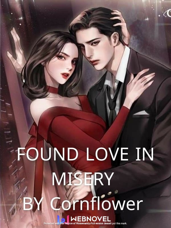 FOUND LOVE IN MISERY