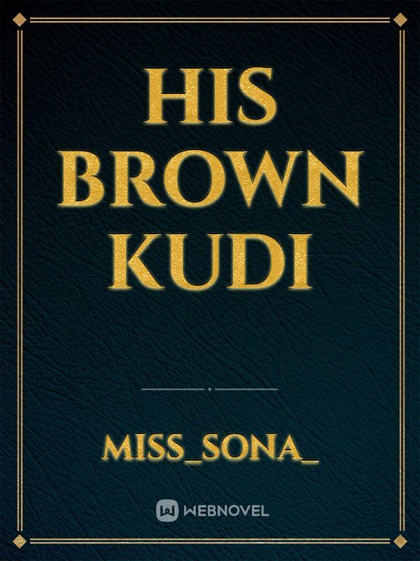 His Brown Kudi Book