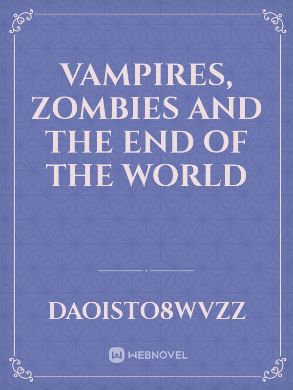 Vampires, Zombies and the End of the World Book