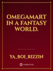 Omegamart In A Fantasy World. Book