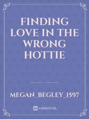 Finding Love in the wrong Hottie Book