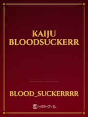 Kaiju Bloodsuckerr Book