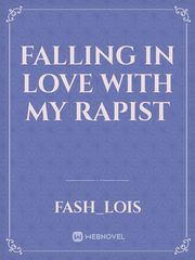 Falling in Love With My Rapist Book