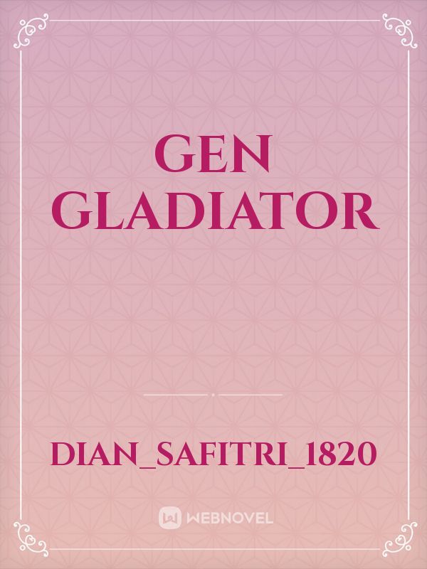 gen gladiator