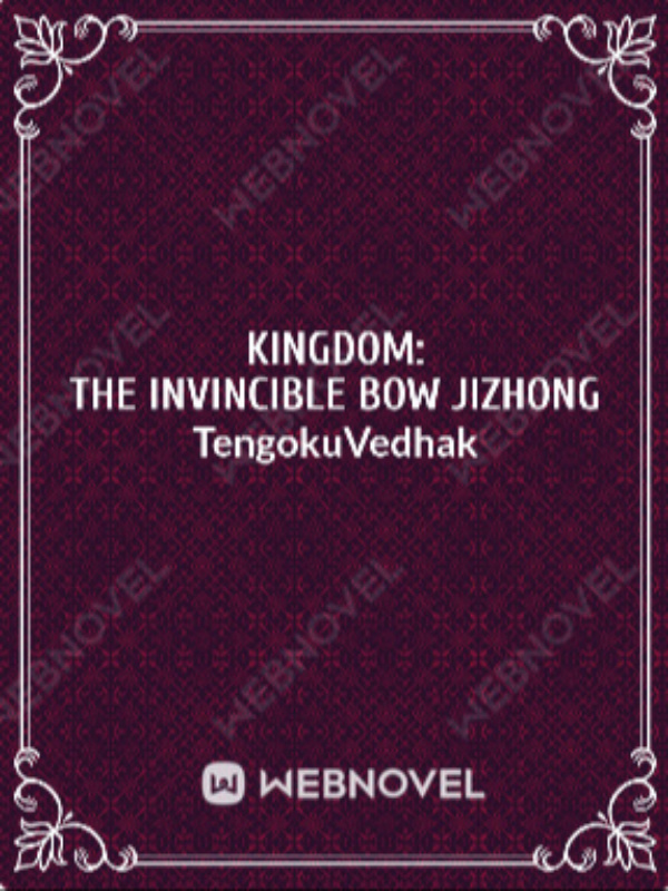 Kingdom: The Invincible bow Jizhong Book