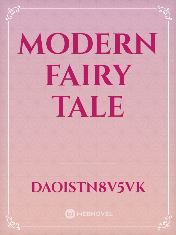 Modern fairy tale
