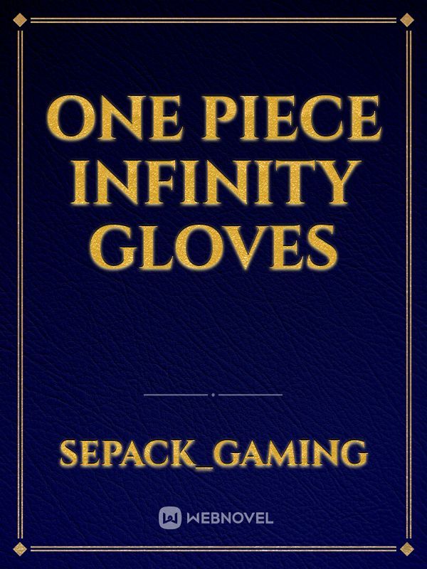 One Piece Infinity Gloves