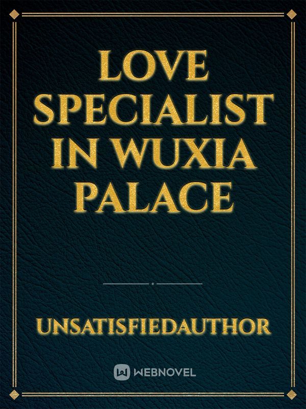Love Specialist In Wuxia Palace Book