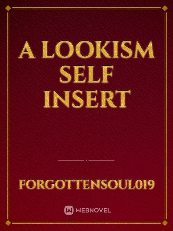 A Lookism Self Insert