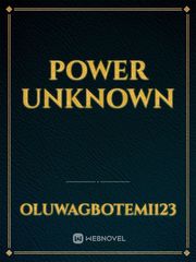 POWER UNKNOWN Book