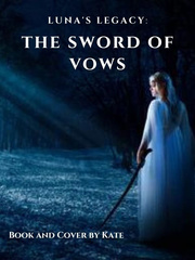Luna's Legacy : The sword of Vows Book