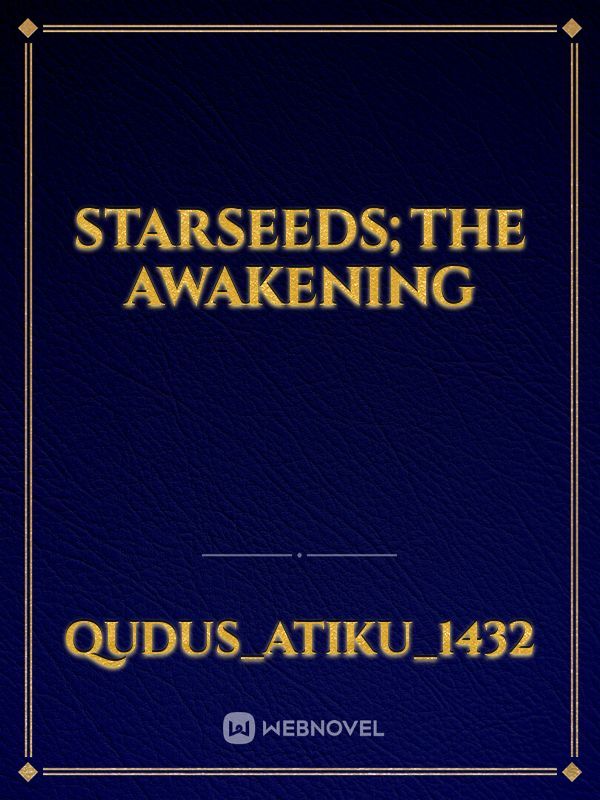 Starseeds;The Awakening