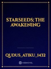 Starseeds;The Awakening Book